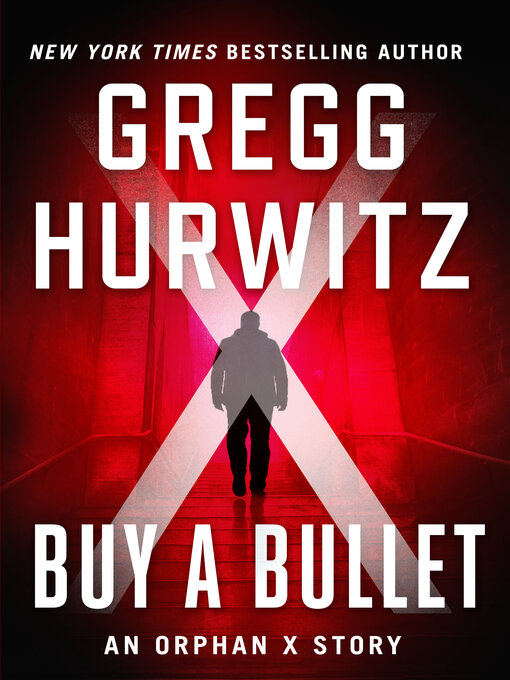 Title details for Buy a Bullet by Gregg Hurwitz - Available